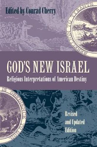 Cover image for God's New Israel: Religious Interpretations of American Destiny