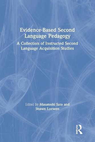 Cover image for Evidence-Based Second Language Pedagogy: A Collection of Instructed Second Language Acquisition Studies