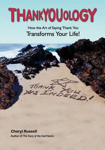 Cover image for Thankyouology: How The Art of Saying Thank You TransformsYour Life!