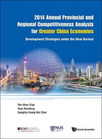 Cover image for 2014 Annual Provincial And Regional Competitiveness Analysis For Greater China Economies: Development Strategies Under The New Normal