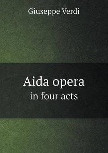 Cover image for Aida opera in four acts