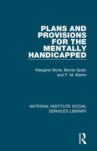 Cover image for Plans and Provisions for the Mentally Handicapped