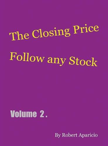 Cover image for The Closing Price: Follow Any Stock - Volume 2