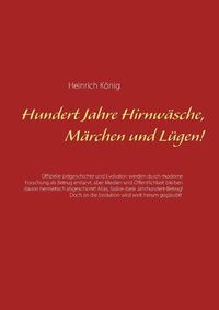 Cover image for Hundert Jahre Hirnwasche, Marchen und Lugen!