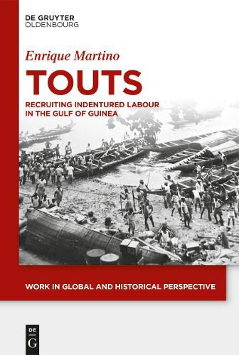 Cover image for Touts: Recruiting Indentured Labor in the Gulf of Guinea