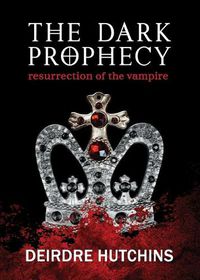 Cover image for The Dark Prophecy Book 1: Resurrection of the Vampire