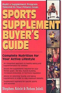 Cover image for Sports Supplement Buyers Guide: Complete Nutrition for Your Active Lifestyle