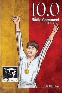 Cover image for 10.0: The Nadia Comaneci Story