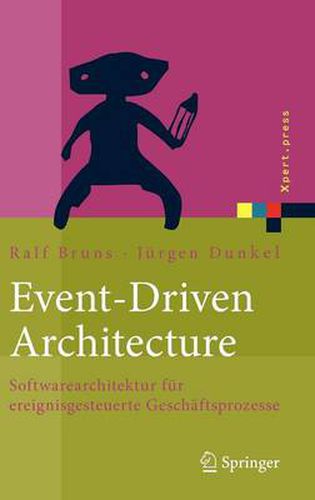 Cover image for Event-Driven Architecture: Softwarearchitektur fur ereignisgesteuerte Geschaftsprozesse