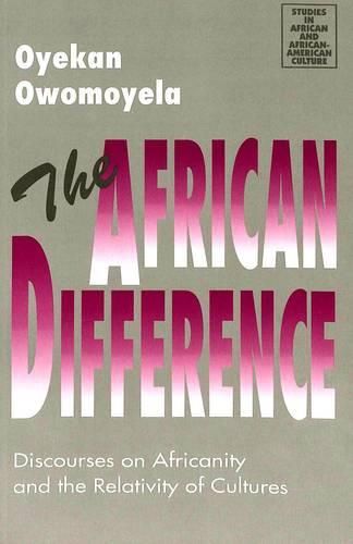 Cover image for The African Difference: Discourses on Africanity and the Relativity of Cultures