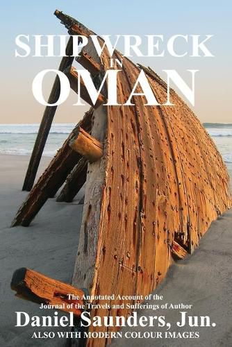 Cover image for Shipwreck in Oman: A Journal of the Travels and Sufferings of Daniel Saunders, Jun