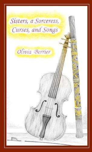 Cover image for Sisters, a Sorceress, Curses, and Songs