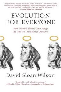 Cover image for Evolution for Everyone: How Darwin's Theory Can Change the Way We Think About Our Lives