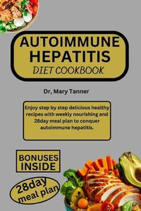 Cover image for Autoimmune Hepatitis Diet Cookbook
