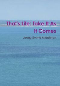 Cover image for That's Life: Take it as it Comes