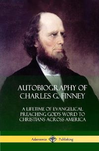 Cover image for Autobiography of Charles G. Finney