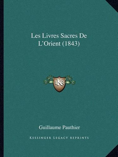 Les Livres Sacres de L'Orient (1843)