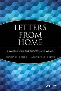 Cover image for Letters from Home: A Wake-up Call for Success and Wealth