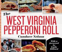 Cover image for The West Virginia Pepperoni Roll