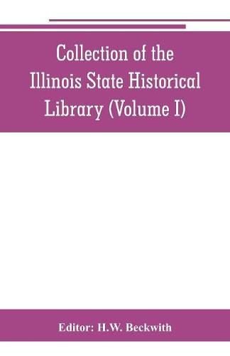 Cover image for Collection of the Illinois State Historical Library (Volume I)