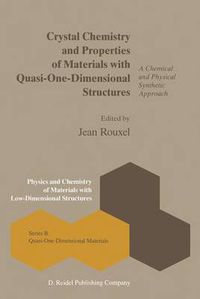 Cover image for Crystal Chemistry and Properties of Materials with Quasi-One-Dimensional Structures: A Chemical and Physical Synthetic Approach