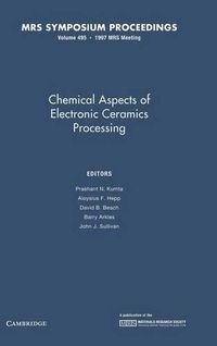 Cover image for Chemical Aspects of Electronic Ceramics Processing: Volume 495