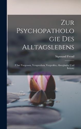 Cover image for Zur Psychopathologie Des Alltagslebens