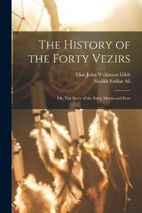 Cover image for The History of the Forty Vezirs