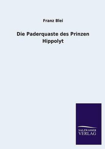 Cover image for Die Paderquaste Des Prinzen Hippolyt