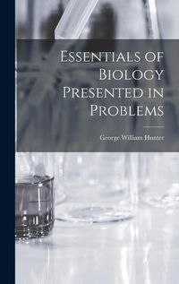 Cover image for Essentials of Biology Presented in Problems