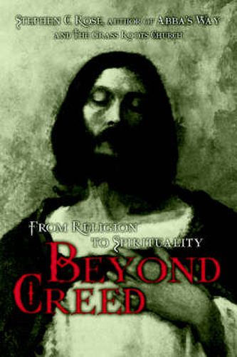 Cover image for Beyond Creed: From Religion to Spirituality