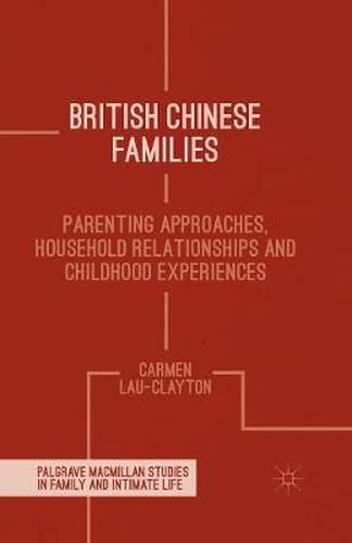 Cover image for British Chinese Families: Parenting, Relationships and Childhoods