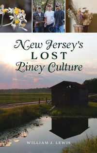 Cover image for New Jersey's Lost Piney Culture