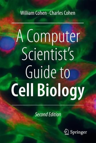 Cover image for A Computer Scientist's Guide to Cell Biology