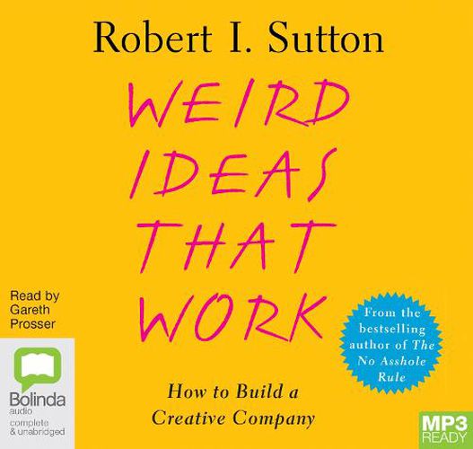 Weird Ideas That Work