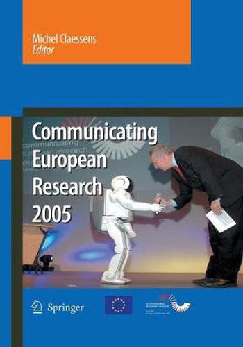 Cover image for Communicating European Research 2005: Proceedings of the Conference, Brussels, 14-15 November 2005