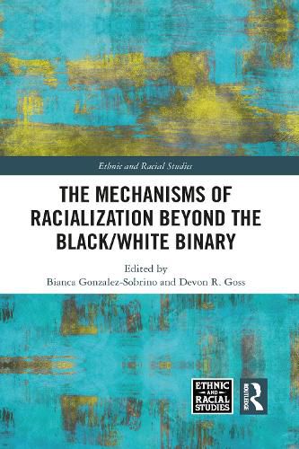 Cover image for The Mechanisms of Racialization Beyond the Black/White Binary