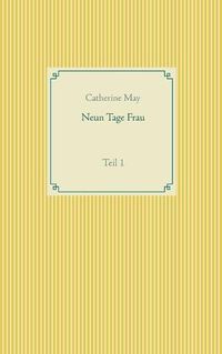 Cover image for Neun Tage Frau: Teil 1