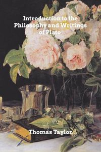 Cover image for Introduction to the Philosophy and Writings of Plato