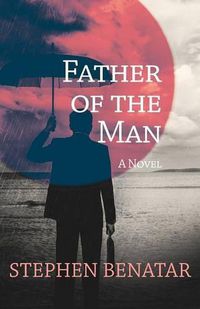 Cover image for Father of the Man: A Novel