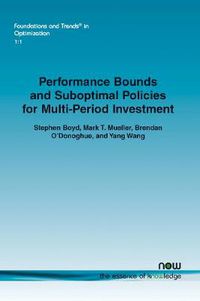 Cover image for Performance Bounds and Suboptimal Policies for Multi-Period Investment