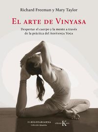 Cover image for El Arte de Vinyasa: Despertar El Cuerpo Y La Mente a Traves de la Practica del Ashtanga Yoga