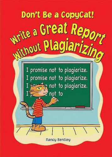 Cover image for Don't be a Copycat!: Write a Great Report without Plagiarizing
