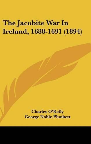 The Jacobite War in Ireland, 1688-1691 (1894)