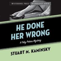 Cover image for He Done Her Wrong: A Toby Peters Mystery