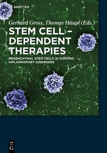 Cover image for Stem Cell-Dependent Therapies: Mesenchymal Stem Cells in Chronic Inflammatory Disorders