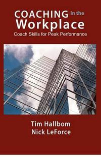 Cover image for Coaching in the Workplace: Coach skills for peak performance