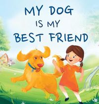 Cover image for My Dog Is My Best Friend: A Story About Friendship