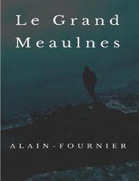 Cover image for Le Grand Meaulnes