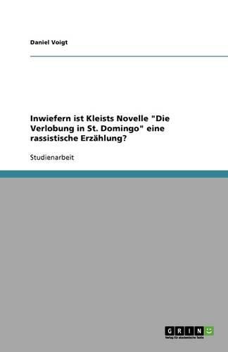 Cover image for Inwiefern ist Kleists Novelle Die Verlobung in St. Domingo eine rassistische Erzahlung?